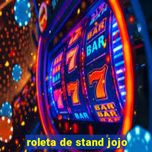 roleta de stand jojo